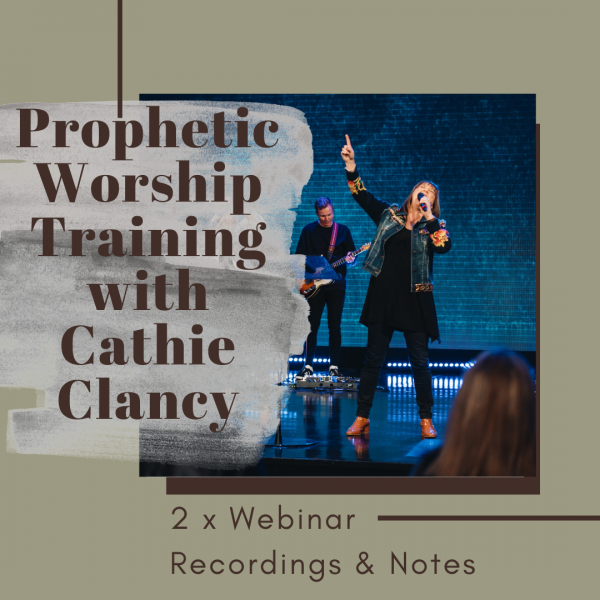 Prophetic Worship Training with Cathie Clancy